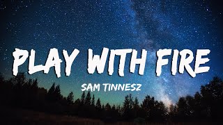 Sam TinneszPlay with fire LyricsVietsub ft Yacht Money [upl. by Enalda]