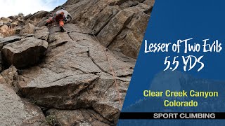 Lesser of Two Evils 55  Sport Climb in Clear Creek Canyon [upl. by Ware]