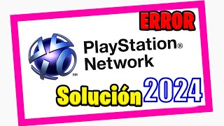 Error de inicio de sesion PlayStation  Playsntation Network Solucion 2024 [upl. by Jordans257]