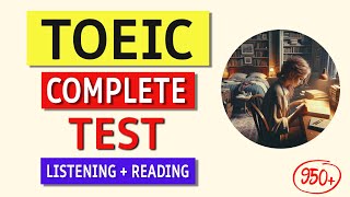 TOEIC Listening amp Reading Practice Test 2024  120 Questions  Answers [upl. by Arata]