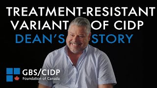 TreatmentResistant Variant of CIDP  Deans Story [upl. by Liederman]