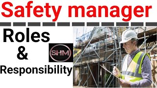 Safety Manager Roles amp Responsibilities  Health amp Safety Manager Role  Duties Of Safety Manager [upl. by Beller]