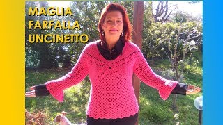 MAGLIA FARFALLA uncinetto TUTORIAL TUTTE LE TAGLIE facile e veloce [upl. by Nedrah690]