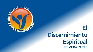 El discernimiento espiritual Primera parte [upl. by Eatton]