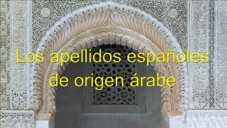 Apellidos españoles de origen árabe Remasterizado [upl. by Colline]