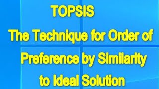 Topsis Tutorial in Excel for Beginners Part 24 [upl. by Noivaz204]