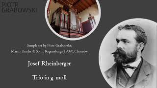 Rheinberger  Trio gmoll  Binder organ 1909 Chorzów Hauptwerk [upl. by Macfadyn]