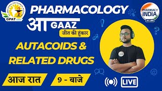 आGAAZ  AUTACOIDS amp RELATED DRUGS  PHARMACOLOGY  GPAT 2023 [upl. by Racso]