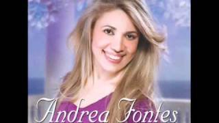 Andrea Fontes  Deus Me Trouxe Aqui  CD Eu Acredito em Milagres [upl. by Consolata]