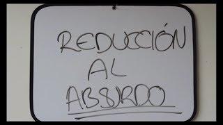 Tutorial de reducción al absurdo [upl. by Nahgam]