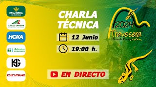 CHARLA TÉCNICA TRAVESERA 2024 [upl. by Iaria]