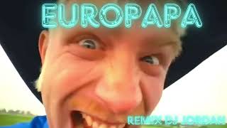 Europapa Joost Klein Remix dj jordan [upl. by Pachston]