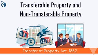 Transferable Property and Non Transferable Property  Transfer of Property Act 1882 [upl. by Faulkner]