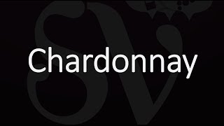 How To Pronounce Chardonnay [upl. by Hew426]