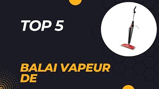 Top 5 Meilleur Balai Vapeur de 2024  Les 5 Balai Vapeur Modèles [upl. by Sinoda]