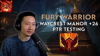 Waycrest Manor 26  Fury Warrior  Dragonflight Season 3 PTR Testing [upl. by Kendra32]