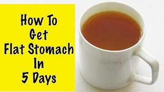 How To Get A Flat Stomach In 5 Days  How To Lose Weight Without Diet Or Exercise  Fat Cutter Tea [upl. by Anemolihp]