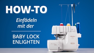 EinfädelTutorial Baby Lock Enlighten [upl. by Negam]