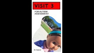 VISIT 3 for AUTISM ASSESSMENT [upl. by Trutko]