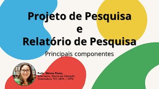 PROJETO DE PESQUISA E RELATÓRIO DE PESQUISA principais componentes [upl. by Bambi]