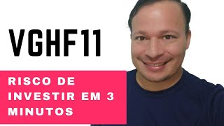 VGHF11 Risco de investir em 3 minutos [upl. by Wiersma]