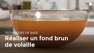 Réaliser un fond brun de volaille  Cuisiner la volaille [upl. by Eatnahc]