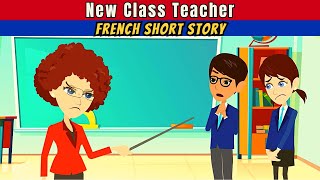 New Class Teacher  Easy French Conversation  Conversation en Français [upl. by Aicilec]