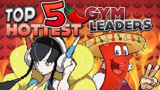 Top 5 Hottest Pokémon Gym Leaders [upl. by Ylerebmik]