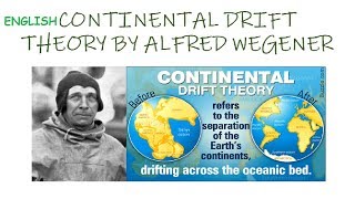 Continental Drift Theory 1912 By Alfred Wegener Explained In English [upl. by Nylrehs]