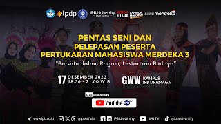 Pentas Seni amp Pelepasan Peserta Pertukaran Mahasiswa Merdeka 3 IPB University [upl. by Analle622]