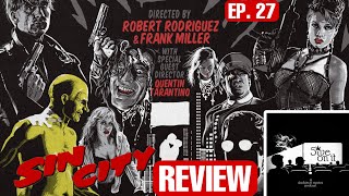 Ep 27 Sin City  REVIEW [upl. by Idden]