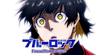 Blue Lock OST  Farewell to KAIBUTSU Original Soundtrack [upl. by Trudi261]