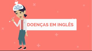 Doenças em inglês [upl. by Deelaw]