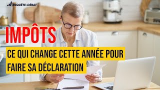 Impôts  ce qui change cette année pour faire sa déclaration [upl. by Aillicsirp62]