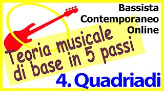 Teoria musicale di base applicata al basso Passo 4 QUADRIADI [upl. by Crosby209]