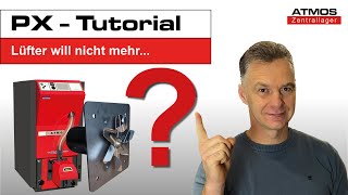 Tutorial  Wenn der Lüfter am Atmos PX Pelletkessel nicht will [upl. by Standley75]