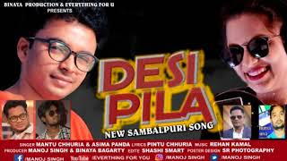 DESI PILA Sambalpuri Song SingerMantu Chhuria amp Asima Panda [upl. by Eraste]