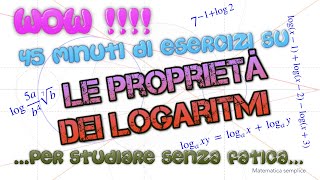 Logaritmi facili Esercizi sulle proprietà dei logaritmi [upl. by Mcgregor424]