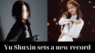 Yu Shuxin Sets New Records Surpassing Top Actresses Dilraba Dilmurat Zhao Lusi and Yang Zi [upl. by Nedyaj]