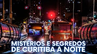 O QUE É IMPORTANTE EM CURITIBA ACONTECE À NOITE [upl. by Airetnuhs337]