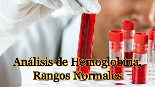 Análisis de Hemoglobina Rangos Normales [upl. by Augie]