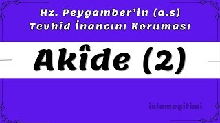 Efendimizin as Tevhidi Muhafazası  Akide Kitabı 2 Cilt 3 Ders  4 Dönem Hazırlık Kitapları [upl. by Haisej]