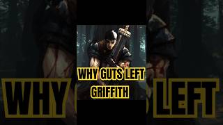 WHY WOULD GUTS LEAVE [upl. by Besse]