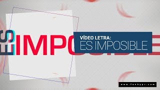 Funky  Es Imposible Video Letras [upl. by Oirogerg147]