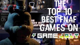 Top 10 FNAF Fan Games On Game Jolt [upl. by Ettesel]