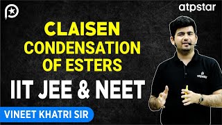 Claisen condensation ester  IIT JEE amp NEET  Vineet Khatri Sir  ATP STAR Kota [upl. by Toni96]