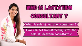 Who is a Lactation Consultant How do they help set breastfeeding Importance of consulting them [upl. by Ardnasela]