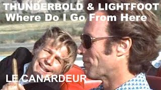 MusicCinema Thunderbolt and LightfootWhere Do I Go From Here Cimino Le Canardeur Lyrics [upl. by Ordep753]