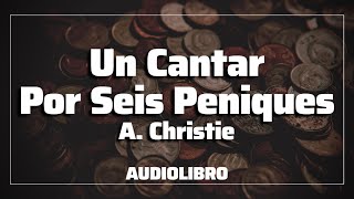 Un Cantar Por Seis Peniques POIROT Agatha Christie Audiolibro en Español [upl. by Elimac]