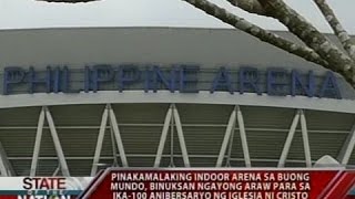 SONA Pinakamalaking indoor arena sa buong mundo binuksan ngayong araw [upl. by Pantin]